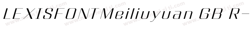 LEXISFONTMeiliuyuan GB R字体转换